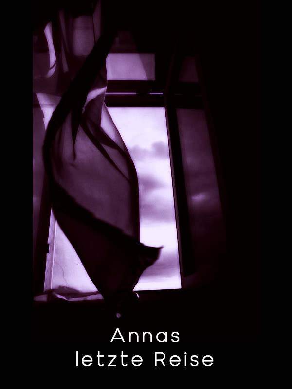 Annas letzte Reise